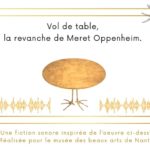 Vol de table, la revanche de Meret Oppenheim
