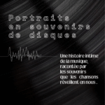 podcast portraits en souvenirs de disques